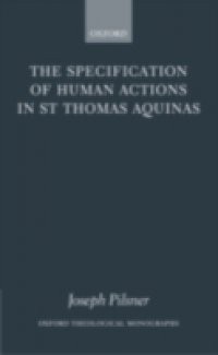 Specification of Human Actions in St Thomas Aquinas