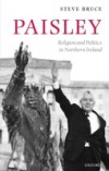 Paisley: Religion and Politics in Northern Ireland