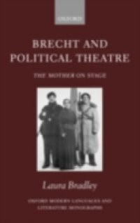 Brecht and Political Theatre: The Mother on Stage