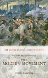 Oxford English Literary History: Volume 10: 1910-1940: The Modern Movement