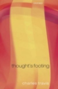 Thought's Footing: A Theme in Wittgenstein's Philosophical Investigations