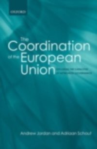 Coordination of the European Union Exploring the Capacities of Networked Governance