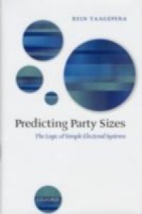 Predicting Party Sizes: The Logic of Simple Electoral Systems