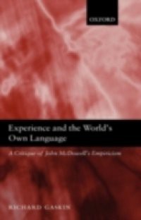 Experience and the World's Own Language: A Critique of John McDowell's Empiricism