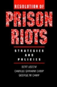 Resolution of Prison Riots: Strategies and Policies