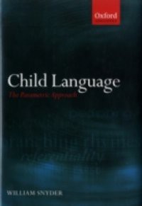 Child Language: The Parametric Approach