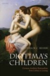 Diotima's Children: German Aesthetic Rationalism from Leibniz to Lessing