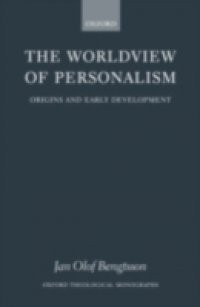 Worldview of Personalism: Origins and Early Development