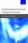 Explaining Institutional Change in Europe