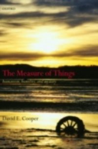 Measure of Things: Humanism, Humility, and Mystery