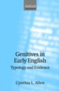 Genitives in Early English: Typology and Evidence