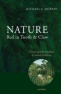 Nature Red in Tooth and Claw: Theism and the Problem of Animal Suffering