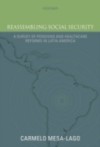 Reassembling Social Security: A Survey of Pensions and Health Care Reforms in Latin America