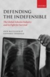 Defending the Indefensible: The Global Asbestos Industry and its Fight for Survival