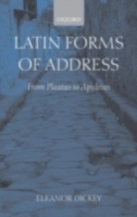 Latin Forms of Address: From Plautus to Apuleius