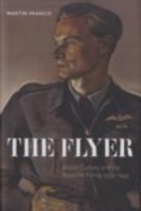 Flyer: British Culture and the Royal Air Force 1939-1945