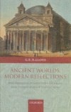 Ancient Worlds, Modern Reflections: Philosophical Perspectives on Greek and Chinese Science and Culture