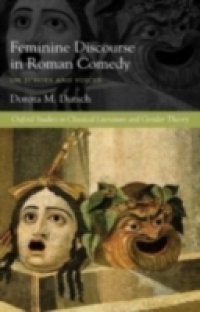 Feminine Discourse in Roman Comedy: On Echoes and Voices