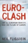 Euroclash: The EU, European Identity, and the Future of Europe