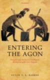 Entering the Agon: Dissent and Authority in Homer, Historiography, and Tragedy