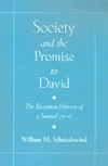 Society and the Promise to David: The Reception History of 2 Samuel 7:1-17