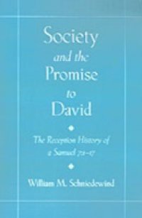 Society and the Promise to David: The Reception History of 2 Samuel 7:1-17