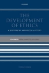 Development of Ethics: Volume 2: From Suarez to Rousseau