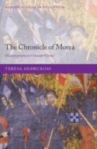 Chronicle of Morea: Historiography in Crusader Greece