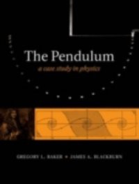 Pendulum: A Case Study in Physics