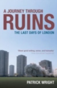 Journey Through Ruins: The Last Days of London