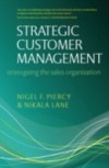 Strategic Customer Management: Strategizing the Sales Organization