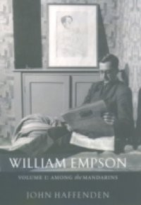 William Empson, Volume I: Among the Mandarins