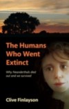 Humans Who Went Extinct: Why Neanderthals died out and we survived