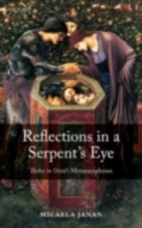 Reflections in a Serpent's Eye: Thebes in Ovid's Metamorphoses