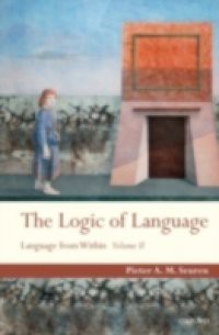 Logic of Language: Language From Within Volume II