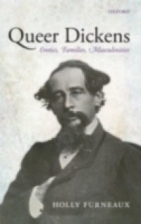 Queer Dickens: Erotics, Families, Masculinities