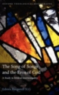 Song of Songs and the Eros of God: A Study in Biblical Intertextuality
