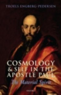 Cosmology and Self in the Apostle Paul: The Material Spirit
