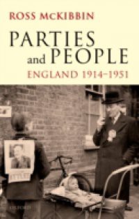 Parties and People: England 1914-1951