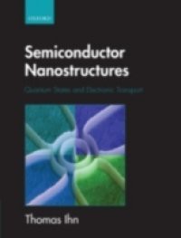 Semiconductor Nanostructures: Quantum states and electronic transport