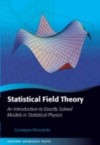 Statistical Field Theory: An Introduction to Exactly Solved Models in Statistical Physics