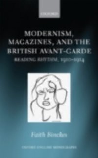 Modernism, Magazines, and the British avant-garde: Reading Rhythm, 1910-1914