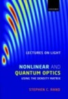Lectures on Light: Nonlinear and Quantum Optics using the Density Matrix