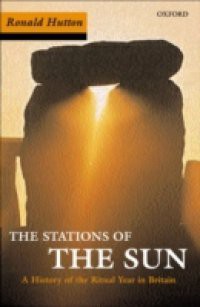 Stations of the Sun: A History of the Ritual Year in Britain