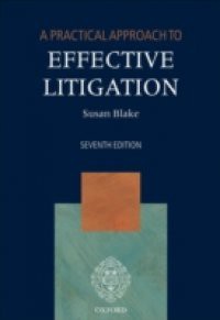 Practical Approach to Effective Litigation 7/e