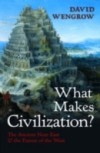What Makes Civilization?: The Ancient Near East and the Future of the West