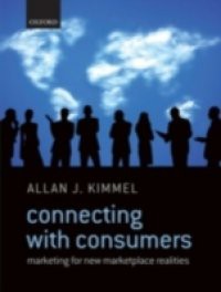 Connecting With Consumers: Marketing For New Marketplace Realities