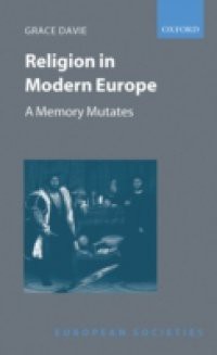 Religion in Modern Europe: A Memory Mutates