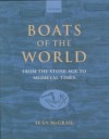 Boats of the World: From the Stone Age to Medieval Times
