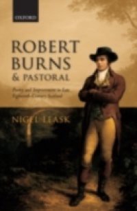 Robert Burns and Pastoral: Poetry and Improvement in Late Eighteenth-Century Scotland